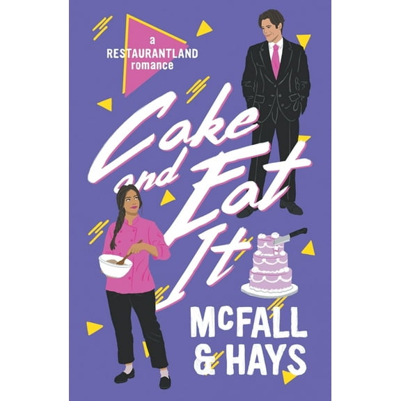 Cake and Eat It: A Restaurantland Romance, (Paperback)