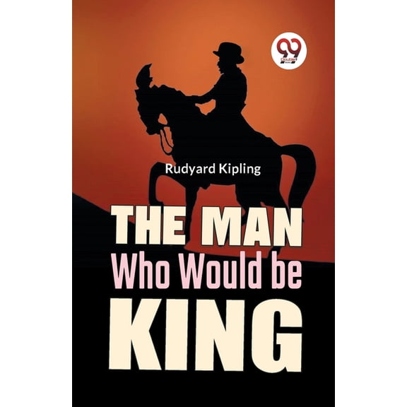 The Man Who Would Be King, (Paperback)