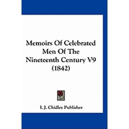 Memoirs Of Celebrated Men Of The Nineteenth Century V9 (1842) (Hardcover)