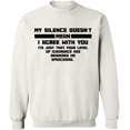 thumbnail image 2 of OXI Crewneck Sweatshirt - My Silence Doesn't Mean, Basic Casual Sweatshirts for Men's and Women Fleece Sweatshirt Long Sleeve - White 2X-Large, 2 of 2