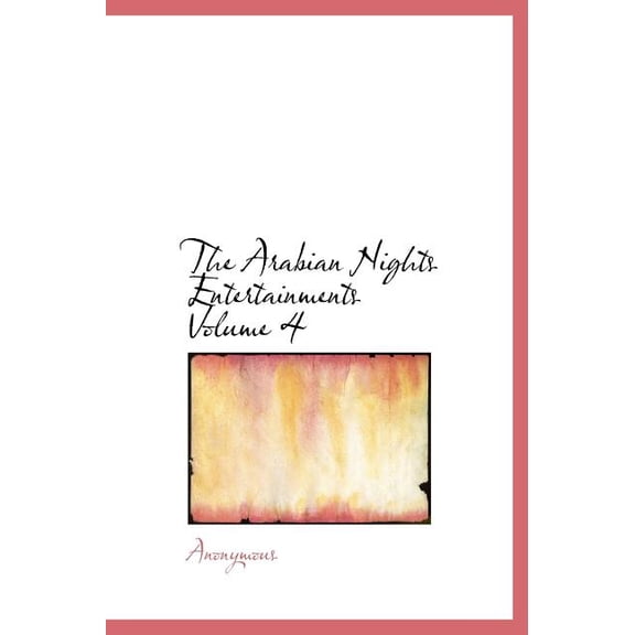 The Arabian Nights Entertainments Volume 4 (Hardcover)