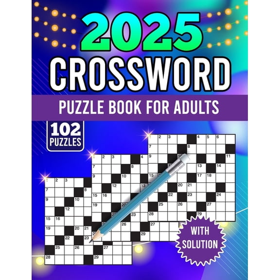 2025 crossword puzzle book for adults with solution: There are more than 100 medium to hard crossword puzzles available, (Paperback)
