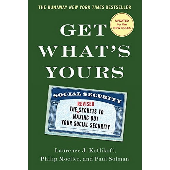 Pre-Owned Get What's Yours: The Secrets to Maxing Out Your Social Security Paperback