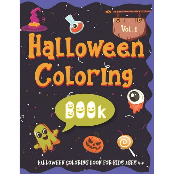 Halloween Books for Kids: Halloween Coloring BOOk For Kids Ages 4-8: Volume I - Cute Coloring Book for Toddlers and Kids (Paperback)