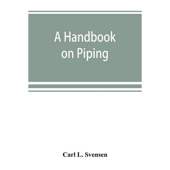 A handbook on piping, (Paperback)