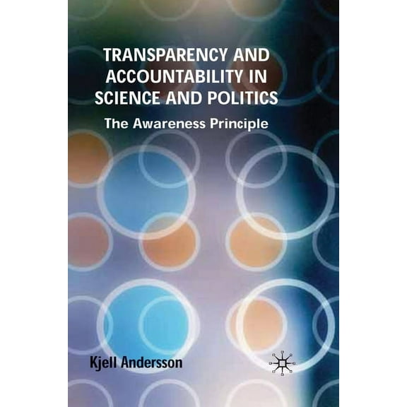 Transparency and Accountability in Science and Politics, (Paperback)