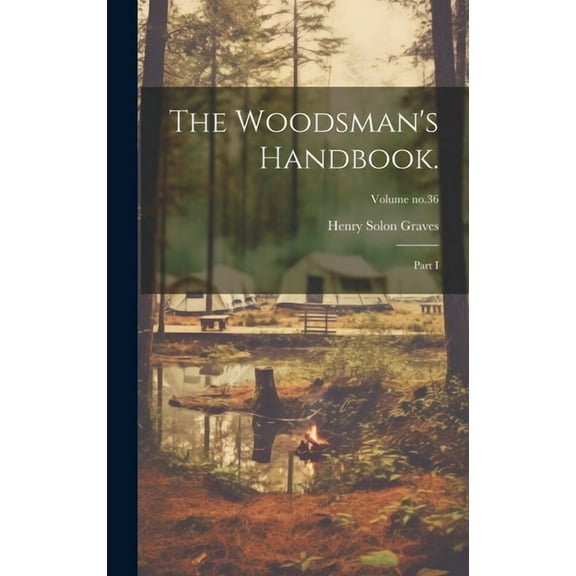 The Woodsman's Handbook. (Hardcover)
