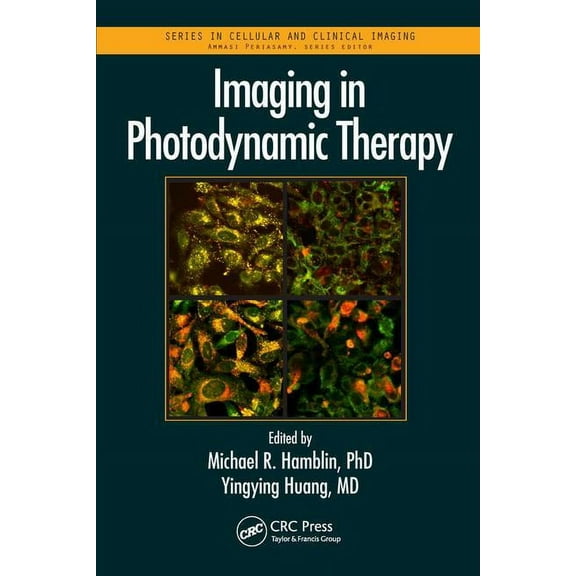 Cellular and Clinical Imaging Imaging in Photodynamic Therapy, (Hardcover)