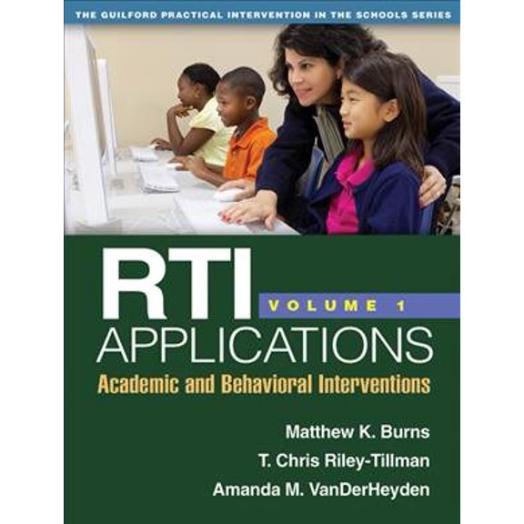 Pre-Owned Rti Applications, Volume 1: Academic and Behavioral Interventions Volume 1 (Paperback) 1462503543 9781462503544