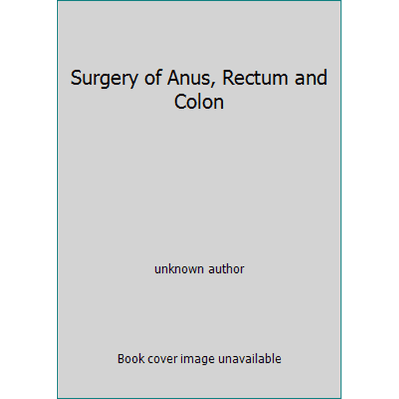 Pre-Owned Surgery of Anus, Rectum and Colon (Hardcover) 0028578600 9780028578606