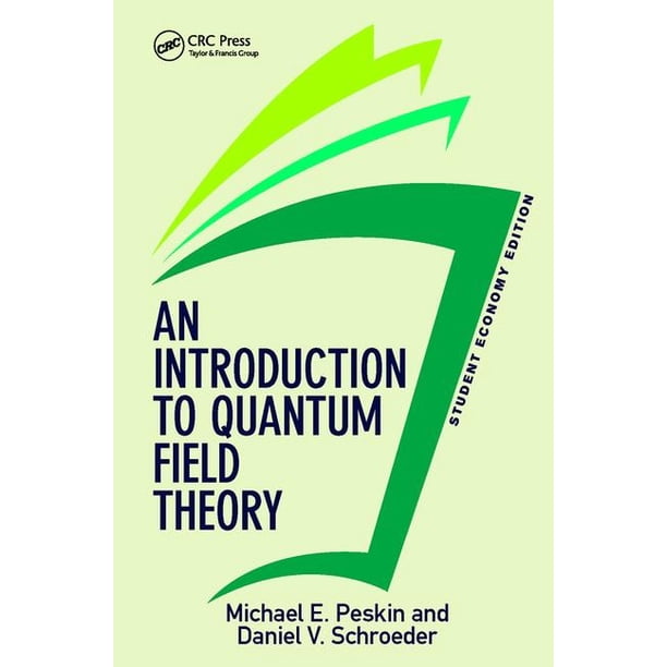 Frontiers In Physics An Introduction To Quantum Field Theory Student Frontiers in physics an introduction to quantum field theory student