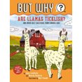thumbnail image 1 of Are Llamas Ticklish? #1: And Other Silly Questions from Curious Kids (But Why), 1 of 2