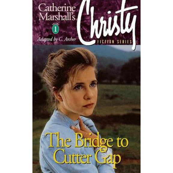 Pre-Owned Christy Series: The Bridge to Cutter Gap (Paperback) 0849936861 9780849936869