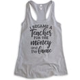 thumbnail image 1 of I Became A Teacher For The Money And The Fame Tank Top, Ladies Racerback Tank Top, Teacher Tank, Heather Gray, Large, 1 of 3