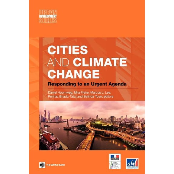 Urban Development Cities and Climate Change: Responding to an Urgent Agenda, (Paperback)
