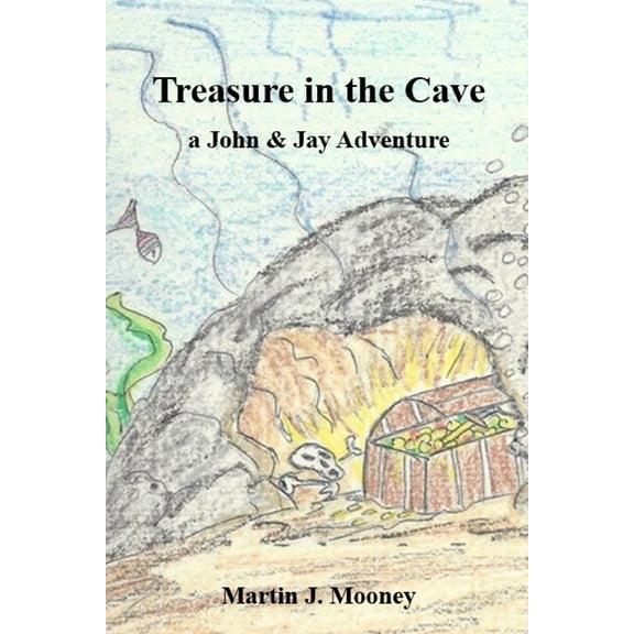 Treasure in the Cave: a John & Jay Adventure, (Paperback)