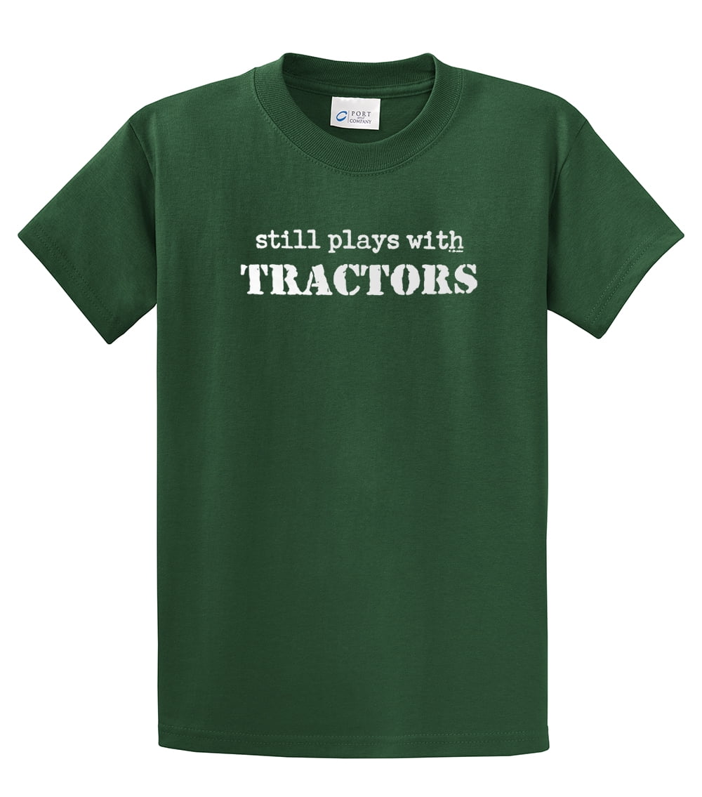 still plays with tractors t shirt