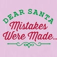 thumbnail image 3 of CafePress - Dear Santa Mistakes Were Made T Shirt - Women's Nightshirt, 3 of 4