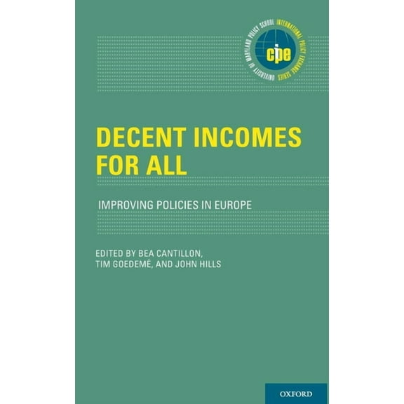 International Policy Exchange Decent Incomes for All: Improving Policies in Europe, (Hardcover)