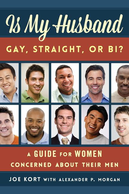 Is My Husband Gay, Straight, or Bi? A Guide for Women Concerned about Their Men (Paperback)