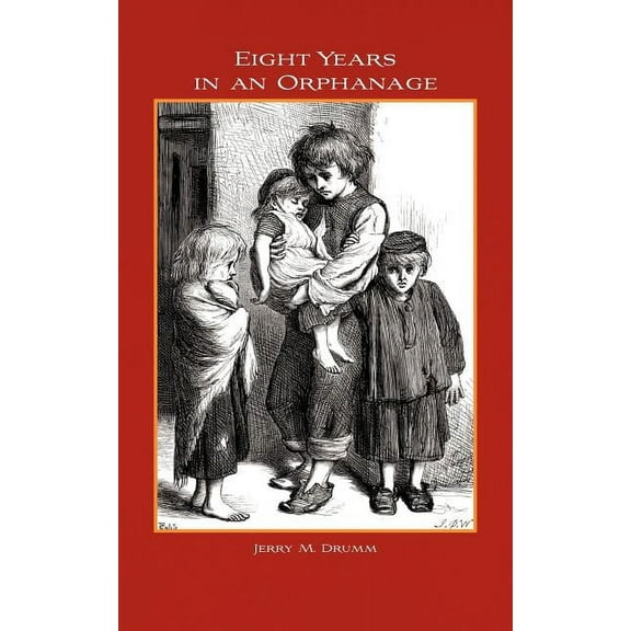 Eight Years in an Orphanage (Paperback)