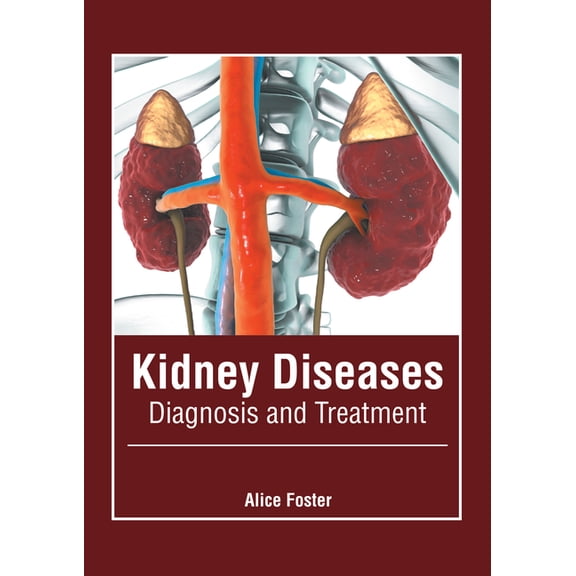 Kidney Diseases: Diagnosis and Treatment, (Hardcover)