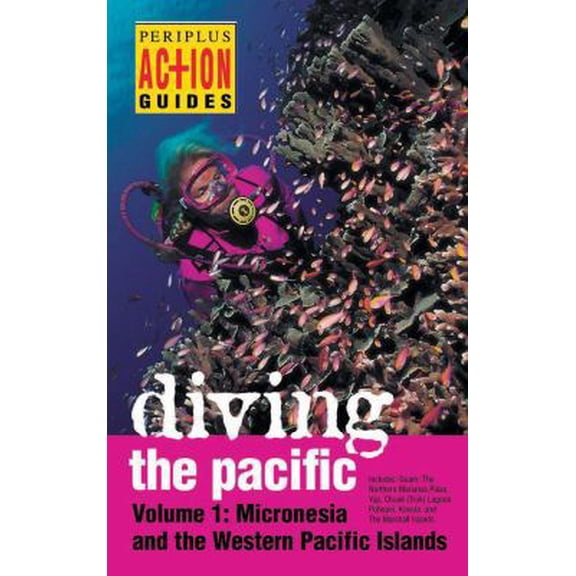 Pre-Owned Diving the Pacific: Volume 1: Micronesia and the Western Pacific Islands (Paperback) 9625934995 9789625934990