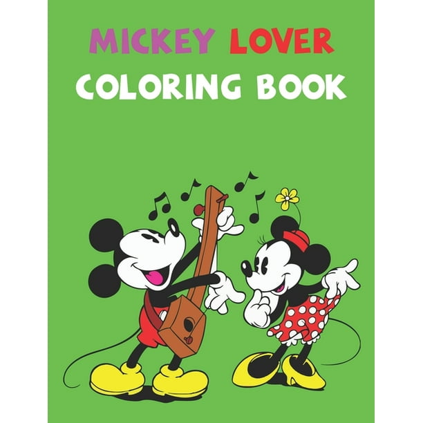 Mickey Mouse Coloring Book : Best Gifts For Kids And Toddler. Ideal For Kids And Adults To Inspire Creativity And Relaxation With 20 Coloring Pages Of ...