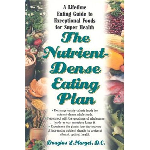Pre-Owned The Nutrient-Dense Eating Plan: A Lifetime Eating Guide to Exceptional Foods for Super Health (Paperback) 1591200911 9781591200918