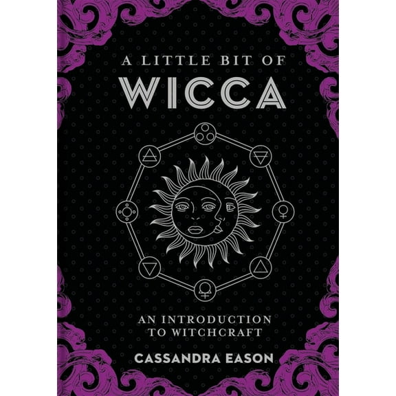 Little Bit A Little Bit of Wicca: An Introduction to Witchcraft, Book 8, (Hardcover)