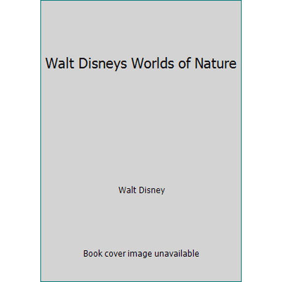 Pre-Owned Walt Disneys Worlds of Nature (Hardcover) 0307155919 9780307155917