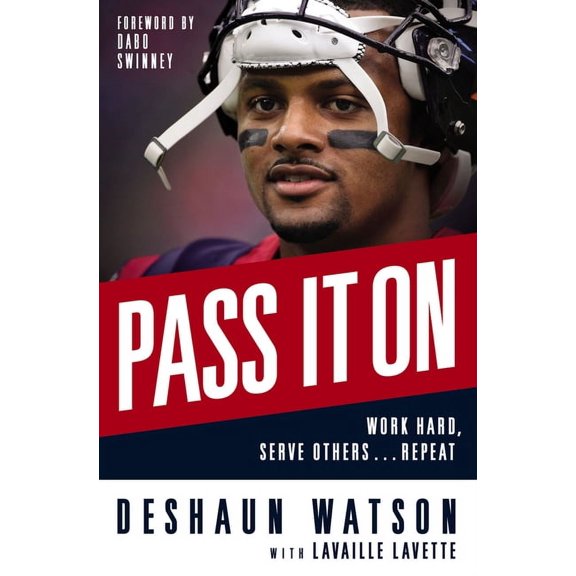 Pass It on: Work Hard, Serve Others . . . Repeat (Hardcover)
