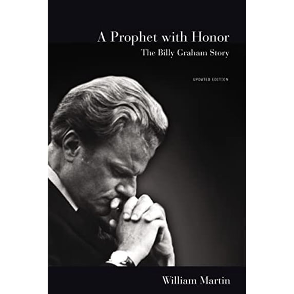 Pre-Owned A Prophet with Honor: The Billy Graham Story (Updated Edition), 9780310353300, 0310353300, Hardcover, Updated edition