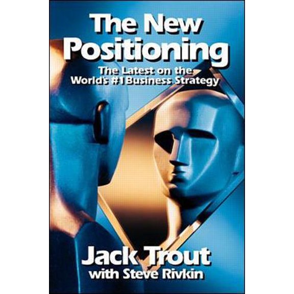 Pre-Owned The New Positioning: The Latest on the World's #1 Business Strategy (Paperback) 0070653283 9780070653283