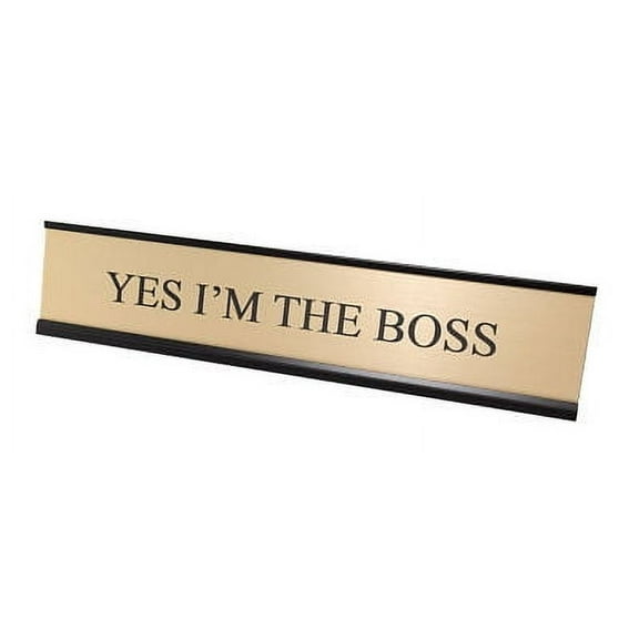 All Quality Yes I'm The Boss - Gold Name Plate for Boss