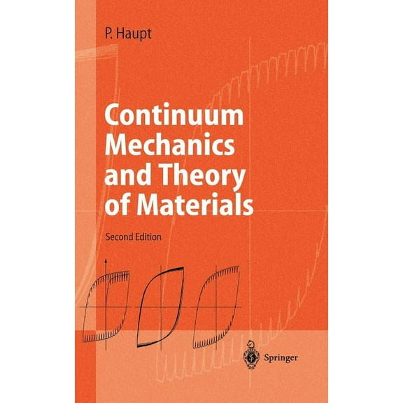 Advanced Texts in Physics Continuum Mechanics and Theory of Materials, (Hardcover)