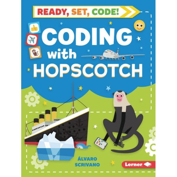 Ready, Set, Code!: Coding with Hopscotch (Hardcover)