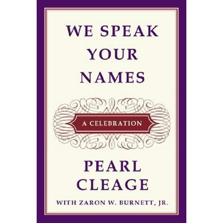 We Speak Your Names: A Celebration