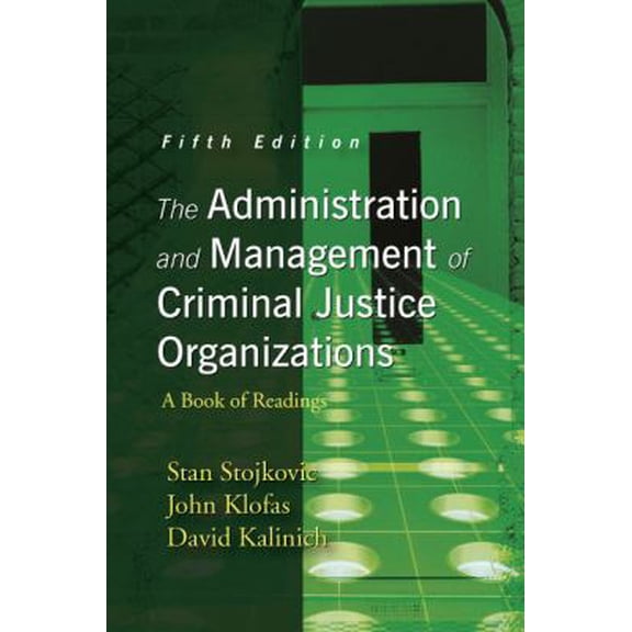Pre-Owned The Administration and Management of Criminal Justice Organizations: A Book of Readings (Paperback) 1577666399 9781577666394