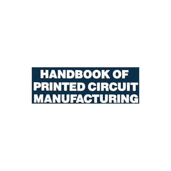 Handbook of Printed Circuit Manufacturing, (Paperback)