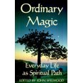 thumbnail image 2 of Ordinary Magic: Everyday Life as Spiritual Path, 2 of 2