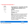 thumbnail image 2 of Head Gasket Set - Compatible with 2004 - 2006 Mitsubishi Outlander 2.4L 4-Cylinder 2005, 2 of 2