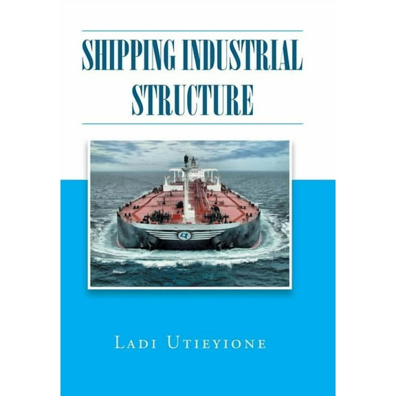 Shipping Industrial Structure (Hardcover)