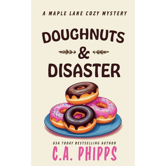 Maple Lane Mysteries Doughnuts and Disaster, Book 4, (Paperback)