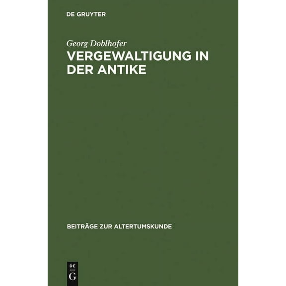 BeitrÃ¤ge Zur Altertumskunde Vergewaltigung in der Antike, Book 46, (Hardcover)
