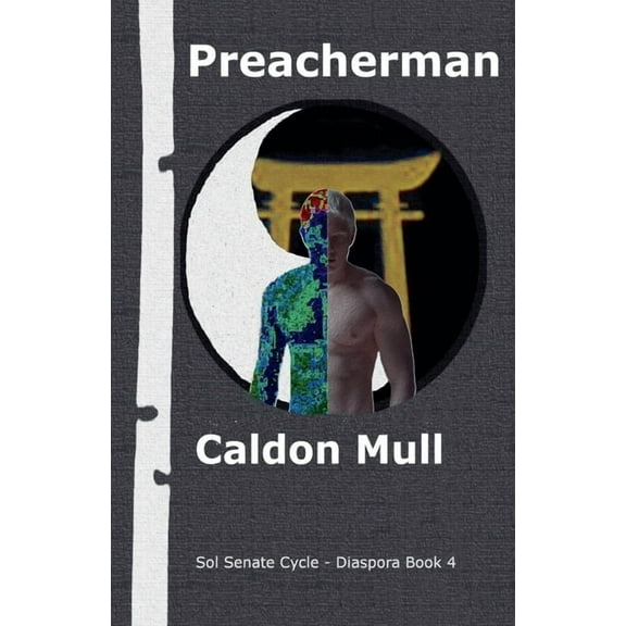Sol Senate Cycle - Diaspora Preacherman, Book 4, (Paperback)