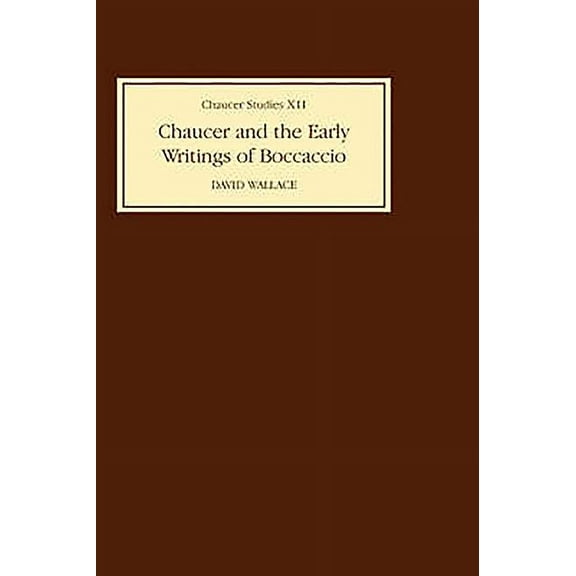 Chaucer Studies Chaucer and the Early Writings of Boccaccio, Book 12, (Hardcover)