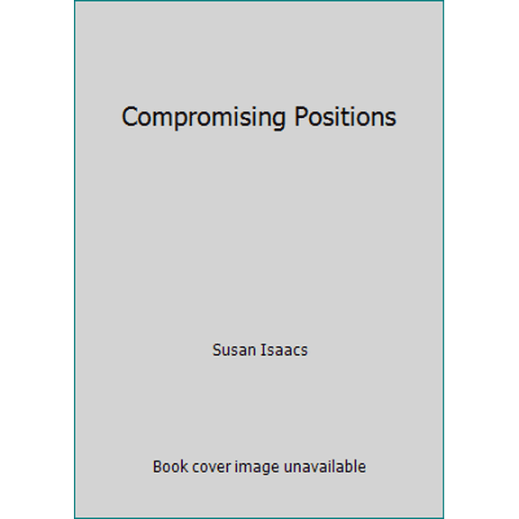 Pre-Owned Compromising Positions (Hardcover) 0812907361 9780812907360