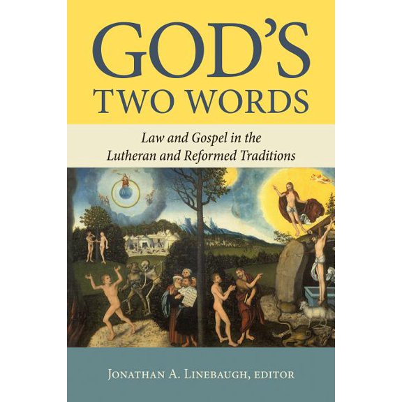 God's Two Words: Law and Gospel in Lutheran and Reformed Traditions, (Paperback)
