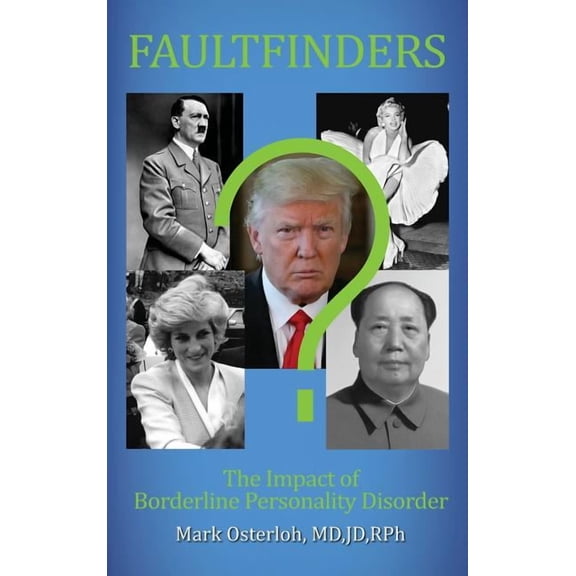 Faultfinders: The Impact of Borderline Personality Disorder, (Hardcover)